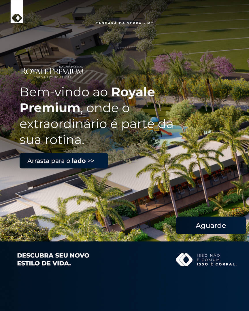 Royale Premium Corpal (Tangará da Serra — MT)